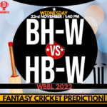 BH-W vs HB-W Dream11 Fantasy Cricket Tips, Pitch Report, Player Stats & Prediction, WBBL 2022