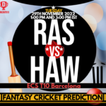 RAS vs HAW Dream11 Prediction, Fantasy Cricket Tips, Pitch Report, Player Stats, Fancode ECS T10 Barcelona 2022
